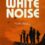 دانلود فیلم White Noise 2022 صدای سفید