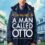 دانلود فیلم A Man Called Otto 2023 مردی به نام اتو